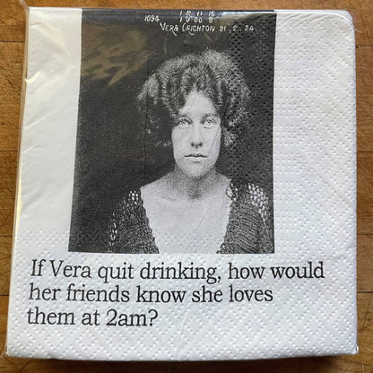 If Vera quit drinking Cocktail Napkins