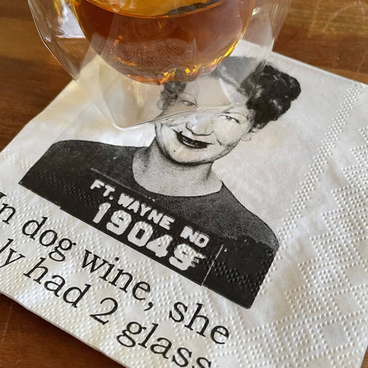 In dog wine she only had Cocktail Napkins