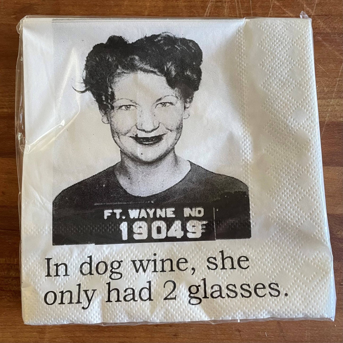 In dog wine she only had Cocktail Napkins