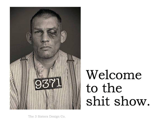 Welcome to the sh!t show - Sticker