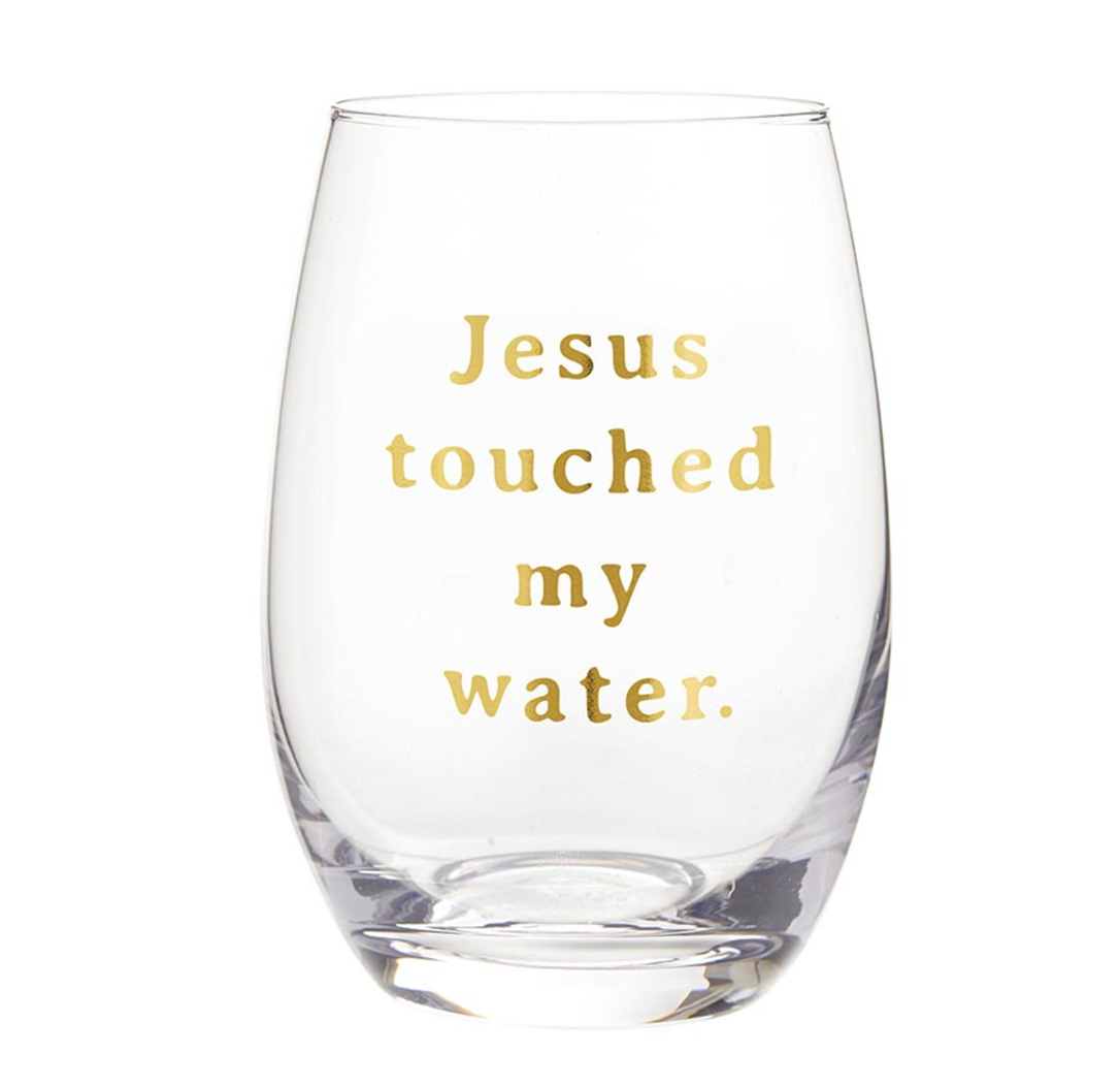Stemless Wine Glass - Jesus Touched My Water