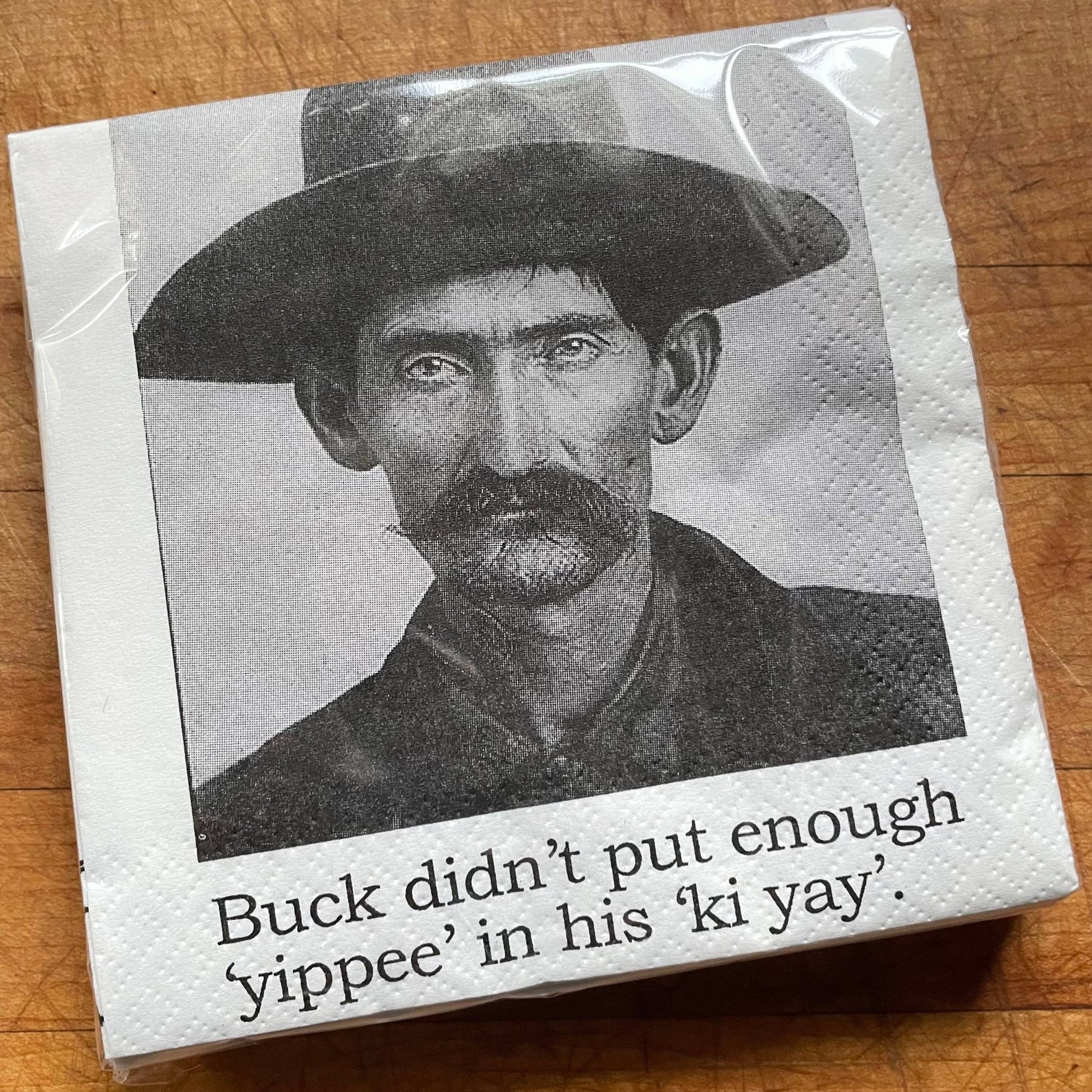 Buck didn't have enough Cocktail Napkins - Veranda Cafe & Mercantile
