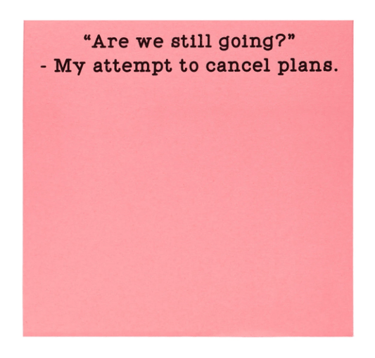 Cancel Plans Sticky Notes - Veranda Cafe & Mercantile