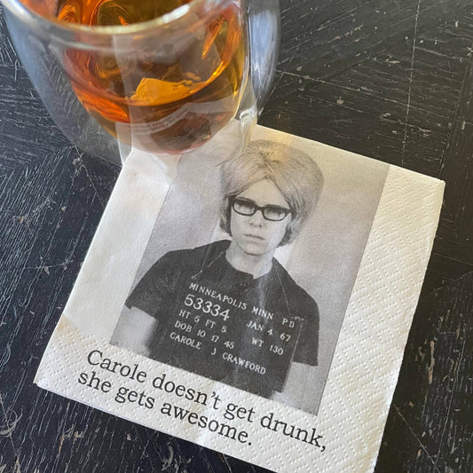 Carole doesn't get drunk Cocktail Napkin - Veranda Cafe & Mercantile