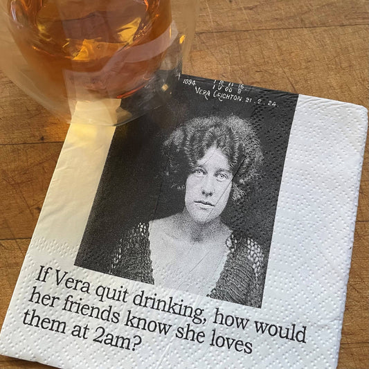 If Vera quit drinking Cocktail Napkins