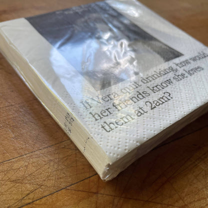 If Vera quit drinking Cocktail Napkins