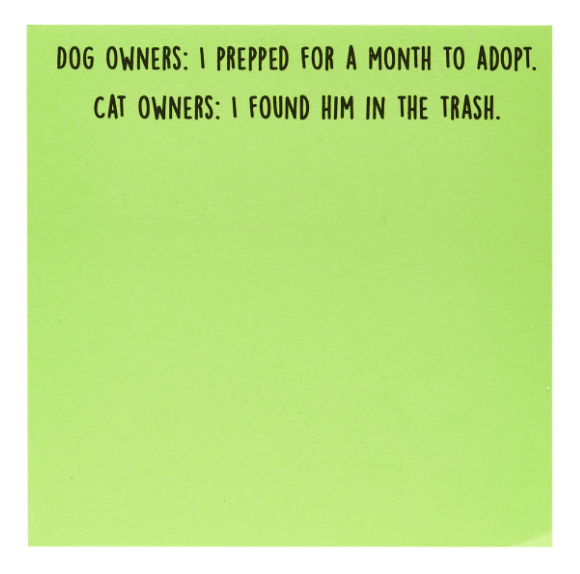 Dog vs. Cat Owner Sticky Notes - Veranda Cafe & Mercantile