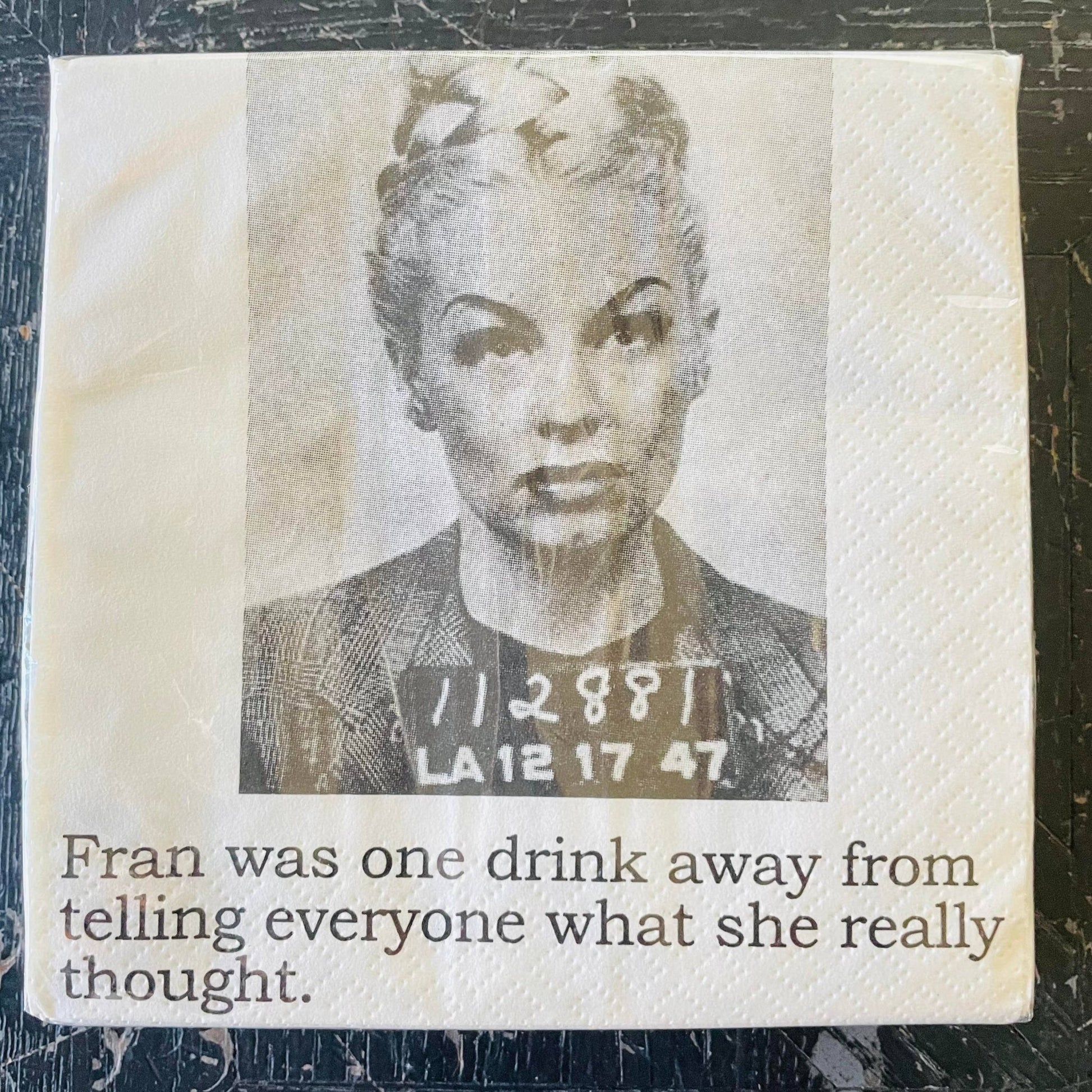 Fran was one drink away Cocktail Napkins - Veranda Cafe & Mercantile