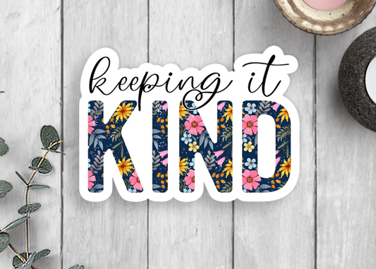 Keeping It Kind Vinyl Sticker - Veranda Cafe & Mercantile