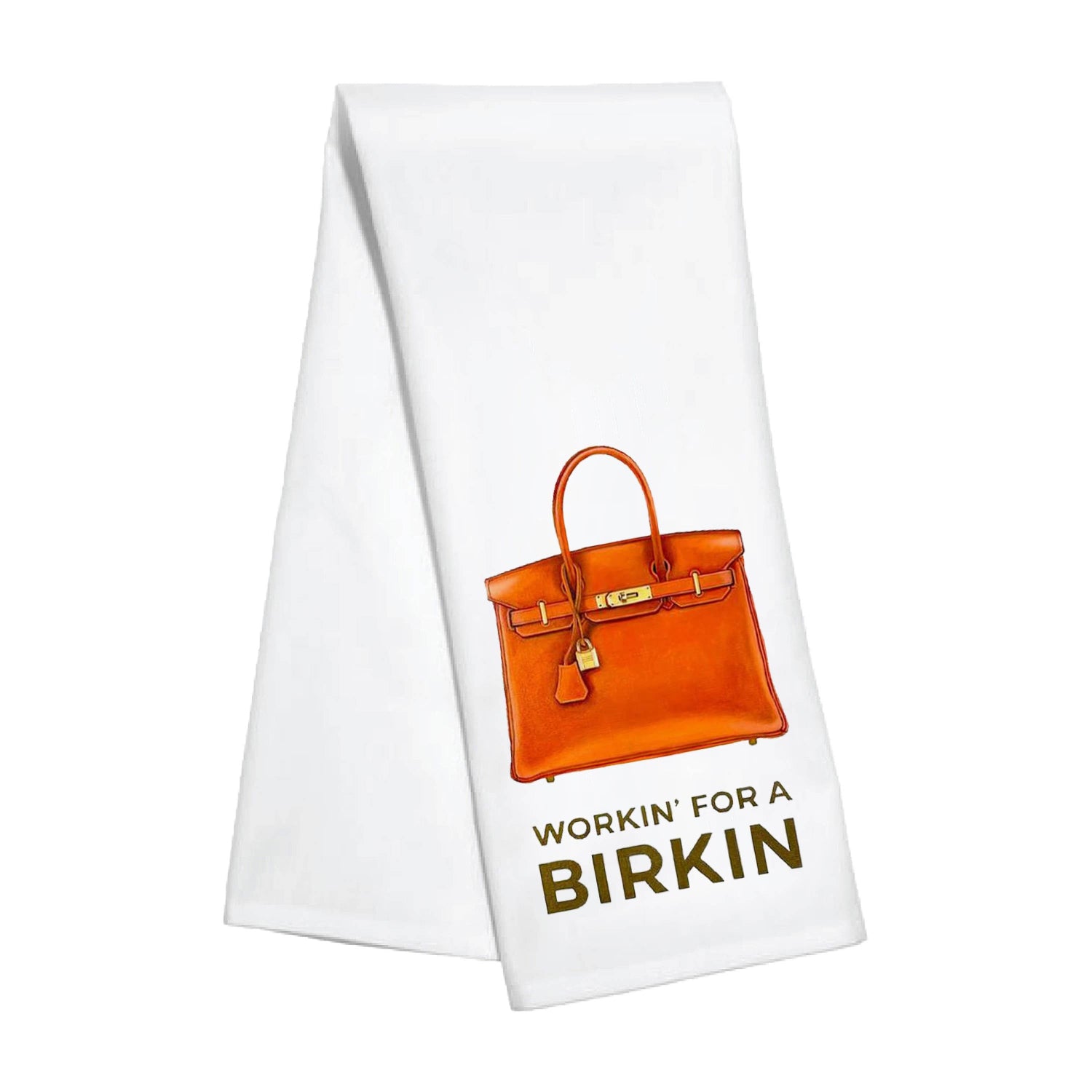 Kitchen Towel - Working for a Birkin - Veranda Cafe & Mercantile