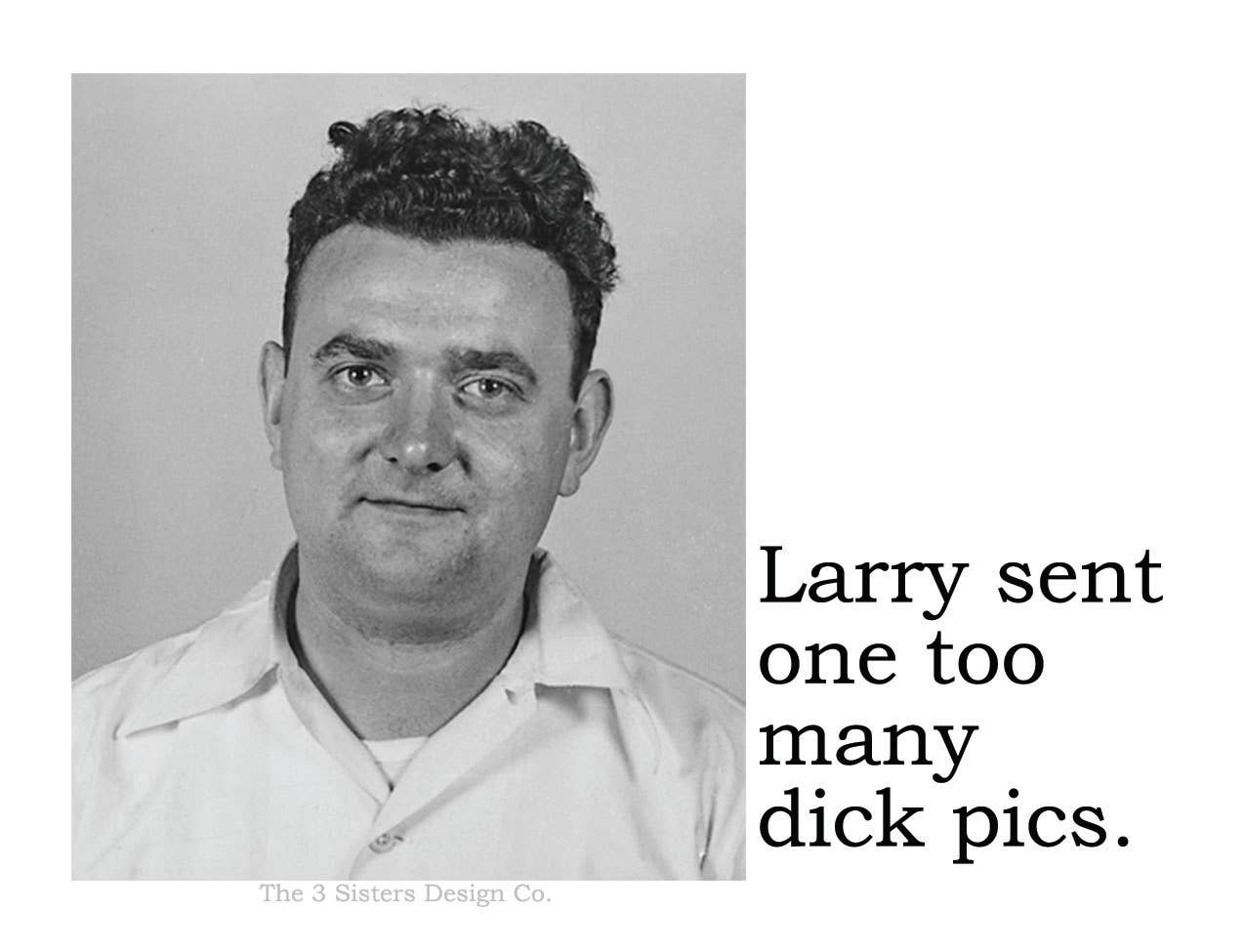 Larry sent one too many - Sticker - Veranda Cafe & Mercantile