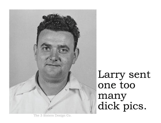 Larry sent one too many - Sticker - Veranda Cafe & Mercantile