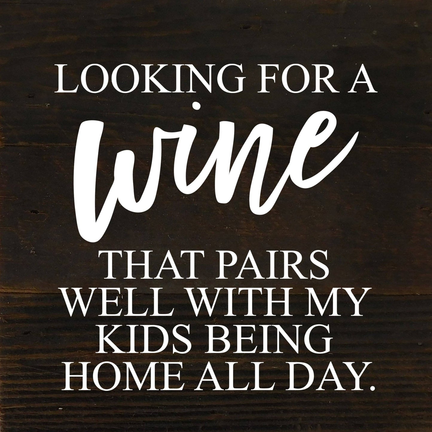 Looking for a wine that pairs well... Reclaimed Wood Sign - Veranda Cafe & Mercantile
